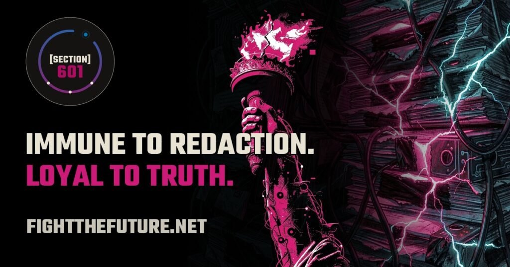 Fight The Future: immune to redaction, loyal to truth